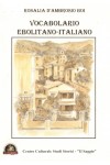 Vocabolario Ebolitano-Italiano